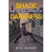 Shade and the Dual Hatchets of Darkness