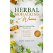 Herbal Biohacking for Women: Natural & Ancient Plant Remedies for Hormone Balance, Mental Clarity, Stress Reduction, Immune Support and Graceful Aging