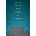 From the Ashes of History: Collective Trauma and the Making of International Politics