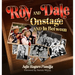 Roy and Dale on Stage and in Between