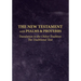 The New Testament with Psalms and Proverbs: Translation in the Oldest Tradition