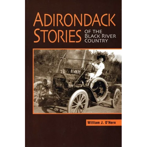 Adirondack Stories Of The Black River Country