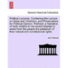Political Lectures. Containing the Lecture on Spies and Informers, and Prosecutions for Political Opinion. Prefixed, a Narrative of Facts Relative to