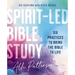 Spirit-Led Bible Study Workbook Plus Streaming Video: Six Practices to Bring the Bible to Life
