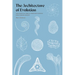 The Architecture of Evolution: The Science of Form in Twentieth-Century Evolutionary Biology