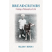Breadcrumbs: Finding a Philosophy of Life