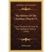 The History Of The Christian Church V1: From The Birth Of Christ To The Eighteenth Century (1824)