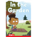 In the Garden: Level 2: Book 16
