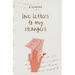 love letters to my strangers