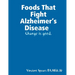 Foods That Fight Alzheimer's Disease