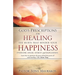 God's Prescriptions for Healing the Hurts That Hinder Your Happiness