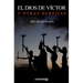 El Dios de Victor: y otras herejias