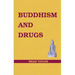 Buddhism and Drugs