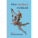 what mothers withhold