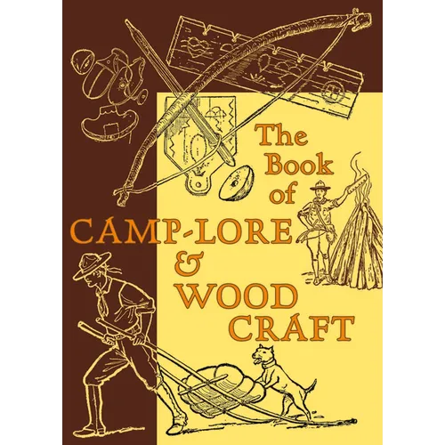 The Book of Camp-Lore & Woodcraft