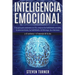 Inteligencia Emocional: Una guía para aumentar su CE y mejorar las habilidades sociales, la autoconciencia, las habilidades de liderazgo, las relacion