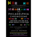 The Philadelphia Chromosome: A Genetic Mystery, a Lethal Cancer, and the Improbable Invention of a Lifesaving Treatment