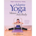 Adaptive Yoga Moves Any Body: Created for individuals with MS and neuromuscular conditions