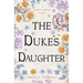 The Duke's Daughter: Volume 20