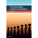 The Human Rights to Water and Sanitation