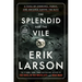 The Splendid and the Vile: A Saga of Churchill, Family, and Defiance During the Blitz