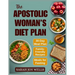 The Apostolic Woman's Diet Plan: Clean Meals, Biblical Eating Plans, and Fasting Recipes to Feed Your Family and Grow Closer to God