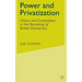 Power and Privatization: Choice and Competition in the Remaking of British Democracy