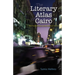 The Literary Atlas of Cairo: One Hundred Years on the Streets of the City