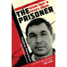 The Prisoner: Behind Bars in Putin's Russia