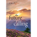The Future is Calling