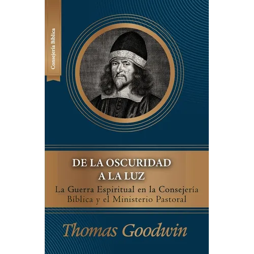 De la oscuridad a la luz: La Guerra Espiritual en la consejeria biblica y el ministerio pastoral