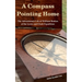 A Compass Pointing Home: the Adventurous Life of William Bratton of the Lewis and Clark Expedition: