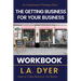 The Getting Business for Your Business Workbook: An Entrepreneur's Planning Diary