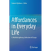 Affordances in Everyday Life: A Multidisciplinary Collection of Essays