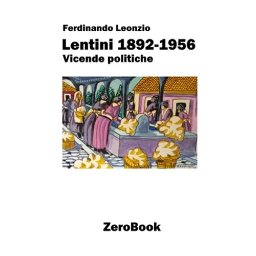 Lentini 1892-1956: Vicende politiche