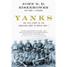 Yanks: The Epic Story of the American Army in World War I