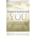 The Supernatural You: Living from the Well of God's Spirit Within You