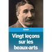 Vingt leçons sur les beaux-arts
