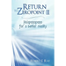 Return to Zeropoint II: Ho'oponopono for a Better Reality