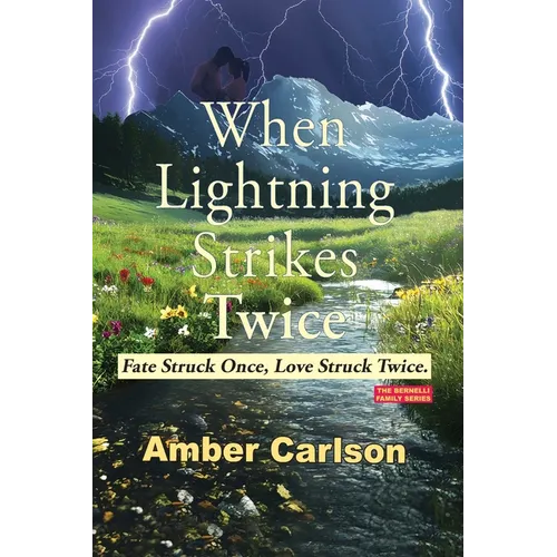 When Lightning Strikes Twice: Fate Struck Once. Love Struck Twice