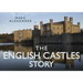 The English Castles Story