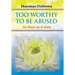 Too Worthy To Be Abused: As Real as It Gets