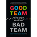 Good Team, Bad Team: Lead Your People to Go After Big Challenges, Not Each Other
