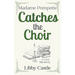 Madame Pompette Catches the Choir