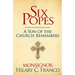 Six Popes: A Son of the Church Remembers