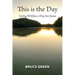 This is the Day: Living Within a Day for Jesus