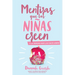 Mentiras Que las Niñas Creen: Y la Verdad Que las Hace Libres = A Mom's Guide to Lies Girls Believe