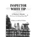 Inspector White Tip - A Watcher's Mistake
