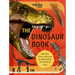 Lonely Planet Kids the Dinosaur Book: Discover Over 80 Prehistoric Beasts Meet A T Rex, Triceratops & Giant Sauropoda Find Roarsome Facts, Illustratio
