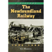 The Newfoundland Railway, 1898-1969: A History